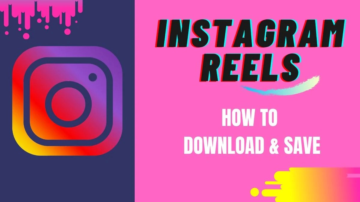 How to download Instagram Reels ?  4 easy ways to download Instagram Reels